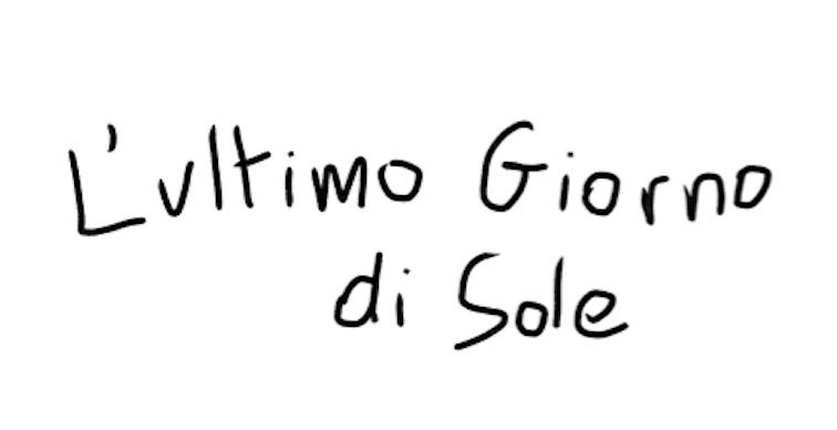 L'ultimo Giorno di Sole